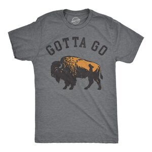 Mens Funny T Shirts Gotta Go Buffalo Sarcastic Tee For Men